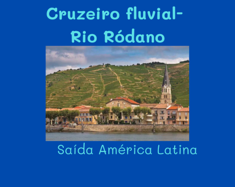 CRUZEIRO FLUVIAL – RIO RÓDANO